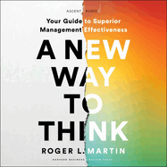 A New Way to Think: Your Guide to Superior Management Effectiveness