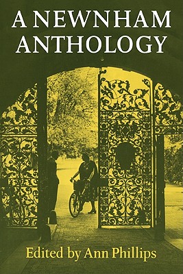 A Newnham Anthology - Phillips, Ann (Editor)