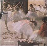 A Night at the Ballet: French Ballets