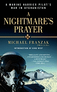 A Nightmare's Prayer: A Marine Harrier Pilot's War in Afghanistan