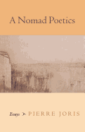 A Nomad Poetics: Essays