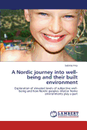 A Nordic Journey Into Well-Being and Their Built Environment