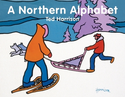 A Northern Alphabet - Harrison, Ted