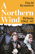 A Northern Wind: Britain 1962-65