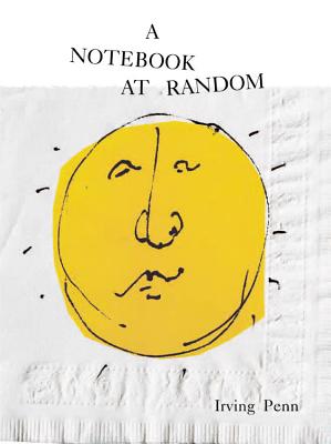 A Notebook at Random - Penn, Irving