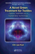 A Novel Green Treatment for Textiles: Plasma Treatment as a Sustainable Technology