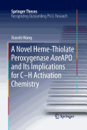 A Novel Heme-Thiolate Peroxygenase AaeAPO and Its Implications for C-H Activation Chemistry