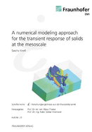 A numerical modeling approach for the transient response of solids at the mesoscale.