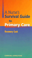 A Nurse's Survival Guide to Primary Care