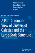 A Pan-Chromatic View of Clusters of Galaxies and the Large-Scale Structure