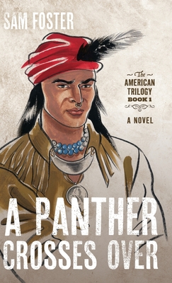 A Panther Crosses Over - Foster, Sam