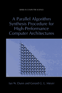 A Parallel Algorithm Synthesis Procedure for High-Performance Computer Architectures