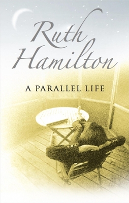 A Parallel Life - Hamilton, Ruth