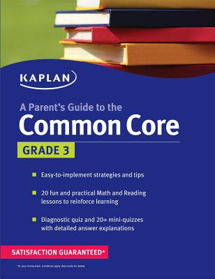 A Parent's Guide to the Common Core, Grade 3 - Kaplan Test Prep
