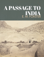 A Passage to India by E. Morgan Forster Unabridged 1924 Original Version