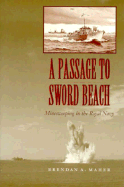 A Passage to Sword Beach: Minesweeping in the Royal Navy