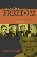 A Passion for Freedom: My Encounters with Extraordinary People