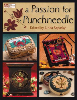 A Passion for Punchneedle - Repasky, Linda (Editor)