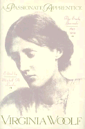 A Passionate Apprentice: The Early Journals, 1897-1909