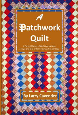 A Patchwork Quilt - Cavender, Larry
