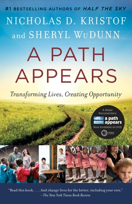 A Path Appears: Transforming Lives, Creating Opportunity - Kristof, Nicholas, and Wudunn, Sheryl