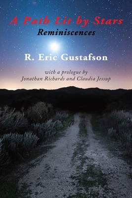 A Path Lit by Stars - Gustafson, R Eric, and Richards, Jonathan (Prologue by), and Jessup, Claudia (Prologue by)