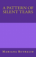 A Pattern of Silent Tears