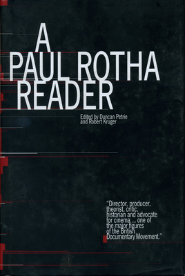 A Paul Rotha Reader - Kruger, Robert (Editor), and Petrie, Duncan (Editor)