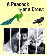 A Peacock or a Crow: Stories, Interviews and Commentaries of Romanian Adoptions