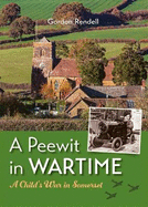 A Peewit in Wartime: A Child's War in Somerset