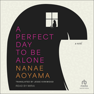 A Perfect Day to Be Alone