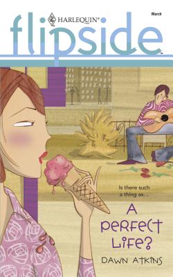 A Perfect Life? - Atkins, Dawn