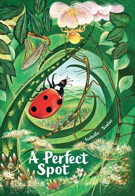 A Perfect Spot - Simler, Isabelle, and Lal, Vineet (Translated by)