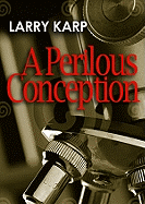 A Perilous Conception