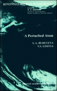 A Perturbed Atom