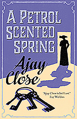 A Petrol Scented Spring - Close, Ajay
