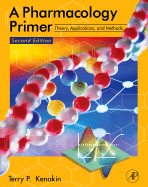 A Pharmacology Primer: Theory, Applications, and Methods