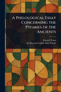 A Philological Essay Concerning the Pygmies of the Ancients