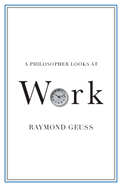 A Philosopher Looks at Work