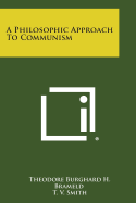 A Philosophic Approach to Communism