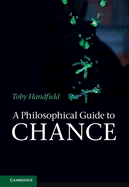 A Philosophical Guide to Chance: Physical Probability