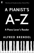 A Pianist's A-Z: A Piano Lover's Reader