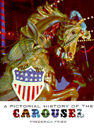 A Pictorial History of the Carousel