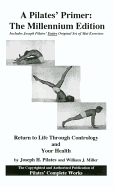 A Pilates Primer: The Combo Millennium Edition: The Combo Millennium Edition
