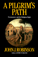 A Pilgrim's Path: Freemasonry and the Religious Right