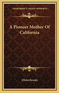 A Pioneer Mother of California