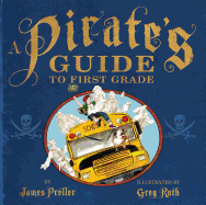 A Pirate's Guide to First Grade