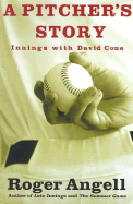 A Pitcher's Story: Innings with David Cone