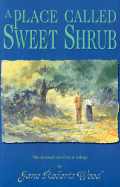 A Place Called Sweet Shrub