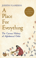 A Place For Everything: The Curious History of Alphabetical Order